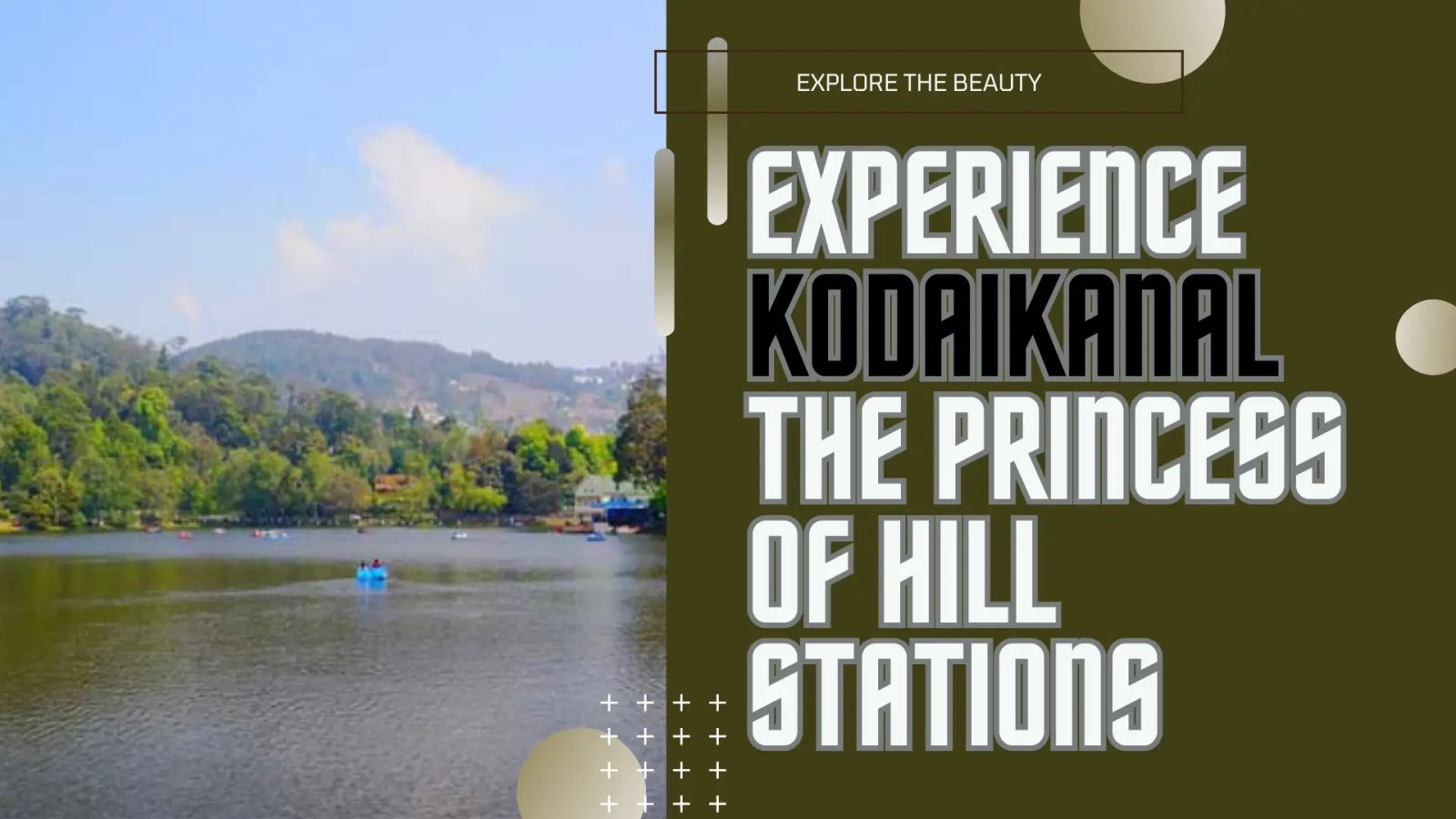 Kodaikanal: The Princess of Hill Stations