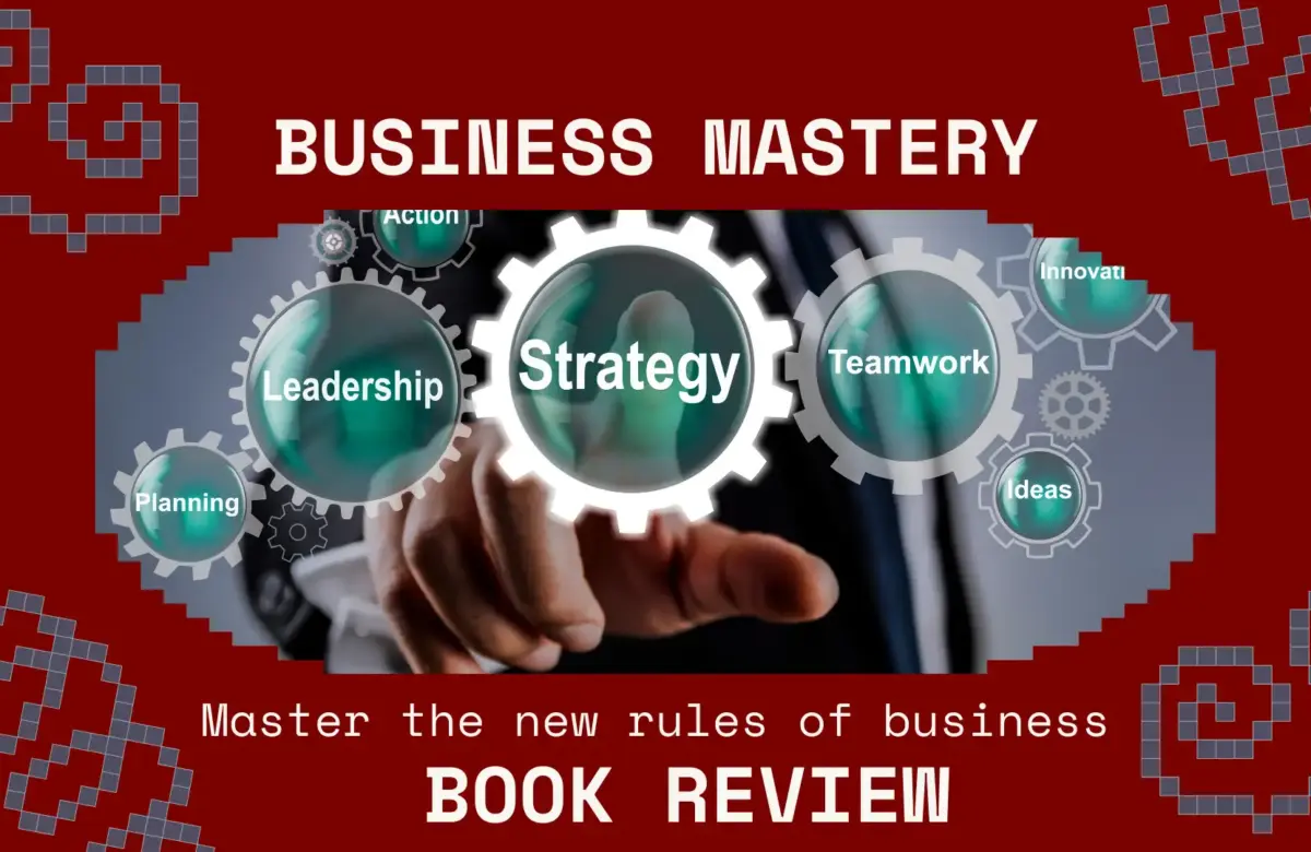 "Mastering The New Rules of Business: Strategies for Success in the Modern Age"