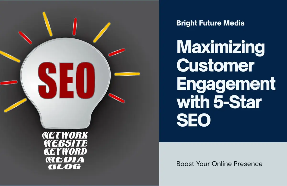  Maximizing Customer Engagement with 5-Star SEO Strategy